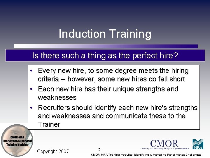 Induction Training Is there such a thing as the perfect hire? • Every new