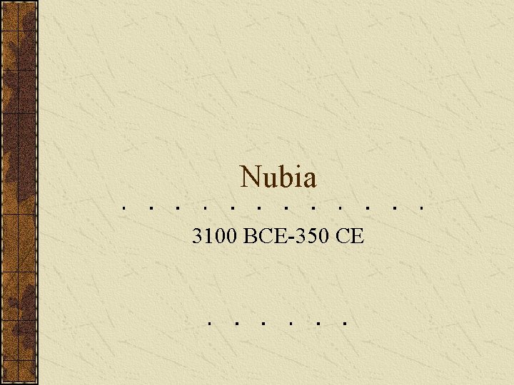 Nubia 3100 BCE-350 CE 