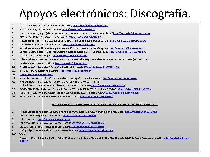 Apoyos electrónicos: Discografía. 1. 2. 3. 4. 5. 6. 7. 8. 9. 10. 11.