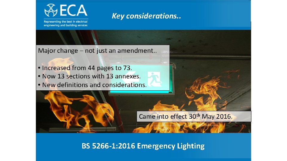 The Electrical Contractor’ Association Key considerations. . Major change – not just an amendment.