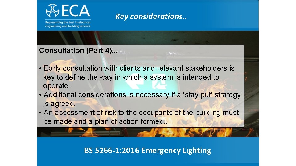 The Electrical Contractor’ Association Key considerations. . Consultation (Part 4). . . • Early