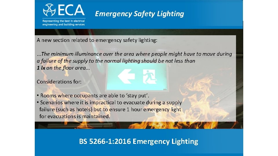 The Electrical Contractor’ Association Emergency Safety Lighting A new section related to emergency safety