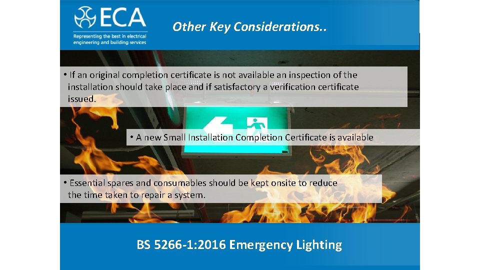 The Electrical Contractor’ Association Other Key Considerations. . • If an original completion certificate