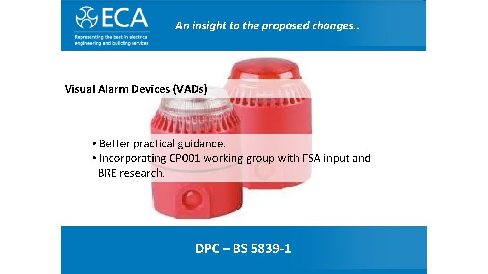 Electrical Association An. The insight to Contractor’ the proposed changes. . Visual Alarm Devices