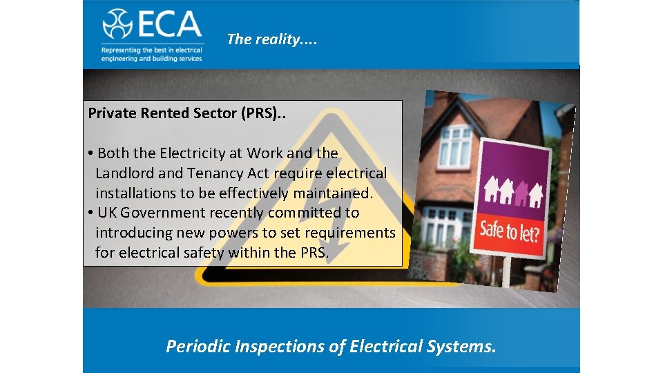 Any questions. . ? The reality. . Private Rented Sector (PRS). . • Both