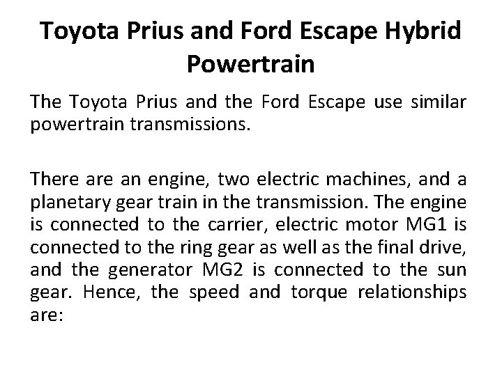 Toyota Prius and Ford Escape Hybrid Powertrain The Toyota Prius and the Ford Escape