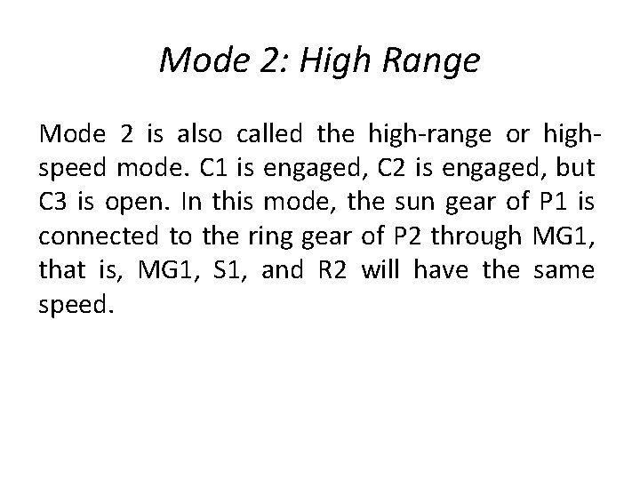 Mode 2: High Range Mode 2 is also called the high-range or highspeed mode.