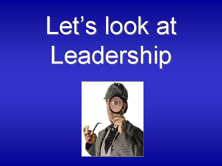 Let’s look at Leadership 