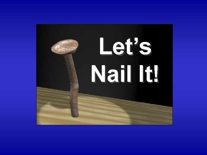  Let’s Nail It! 