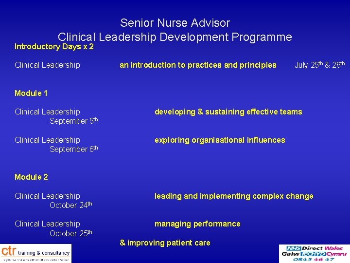 Senior Nurse Advisor Clinical Leadership Development Programme Introductory Days x 2 Clinical Leadership an