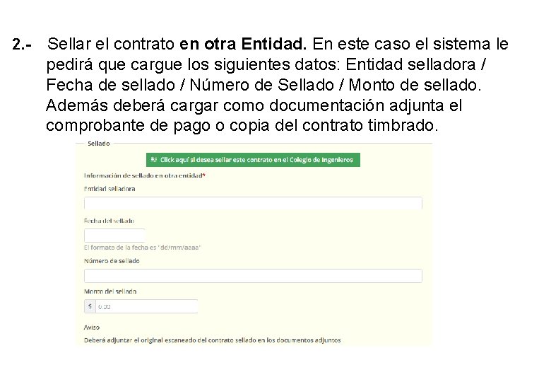 2. - Sellar el contrato en otra Entidad. En este caso el sistema le