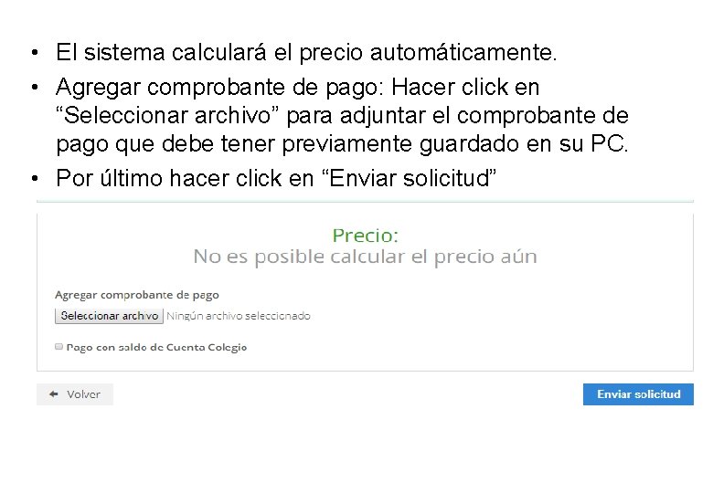  • El sistema calculará el precio automáticamente. • Agregar comprobante de pago: Hacer