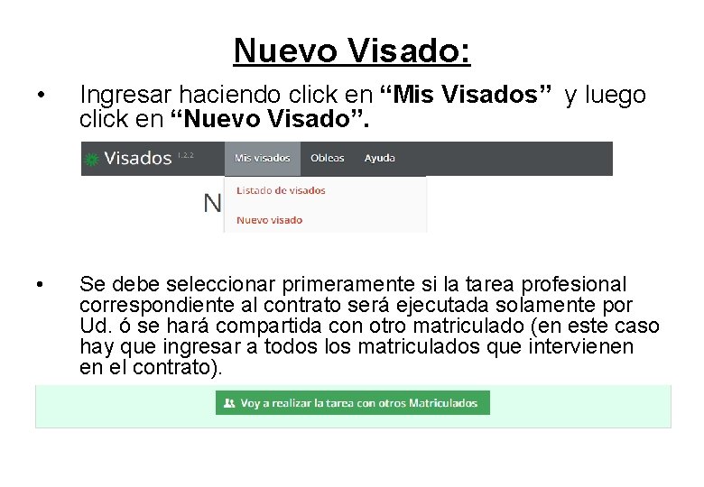 Nuevo Visado: • Ingresar haciendo click en “Mis Visados” y luego click en “Nuevo