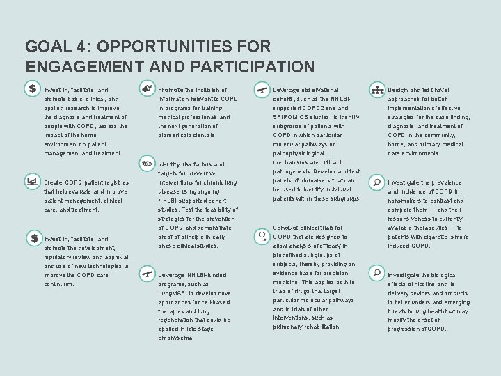 GOAL 4: OPPORTUNITIES FOR ENGAGEMENT AND PARTICIPATION Invest in, facilitate, and promote basic, clinical,