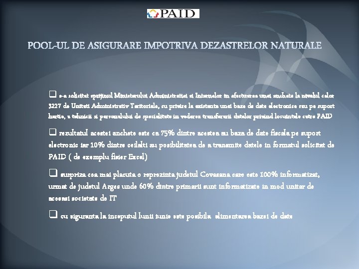 q s-a solicitat sprijinul Ministerului Administratiei si Internelor in efectuarea unei anchete la nivelul