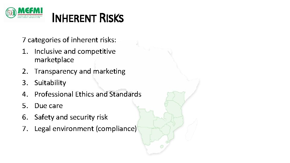 INHERENT RISKS 7 categories of inherent risks: 1. Inclusive and competitive marketplace 2. Transparency