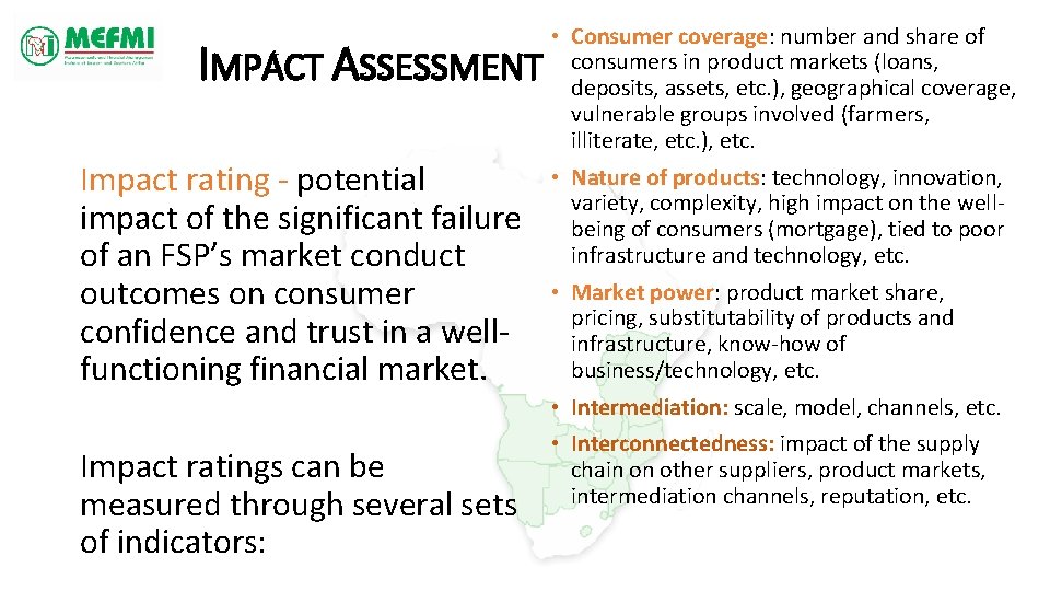 IMPACT ASSESSMENT Impact rating - potential impact of the significant failure of an FSP’s