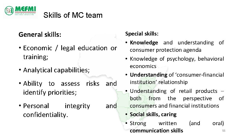 Skills of MC team General skills: • Economic / legal education or training; •