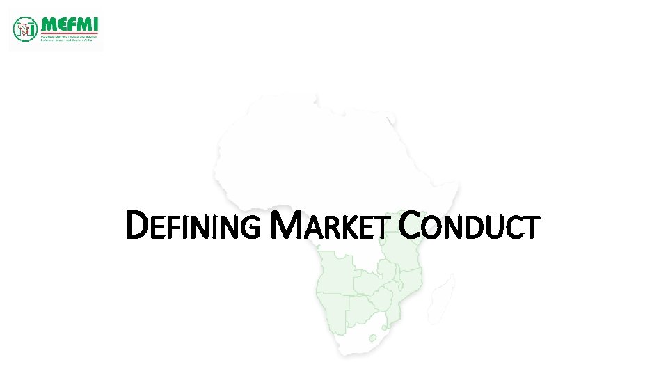 DEFINING MARKET CONDUCT 