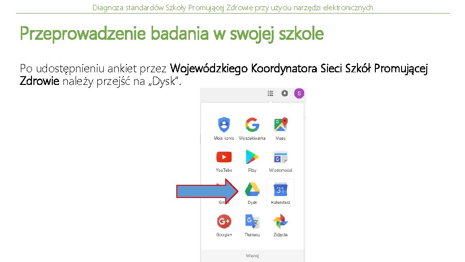 Diagnoza standardów Szkoły Promującej Zdrowie przy użyciu narzędzi elektronicznych Przeprowadzenie badania w swojej szkole