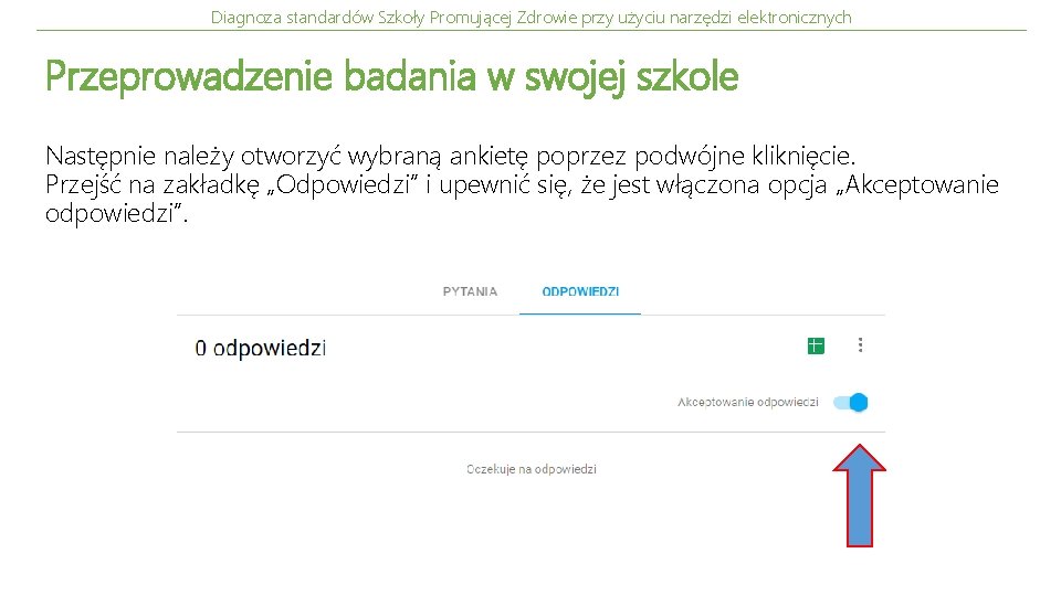 Diagnoza standardów Szkoły Promującej Zdrowie przy użyciu narzędzi elektronicznych Przeprowadzenie badania w swojej szkole