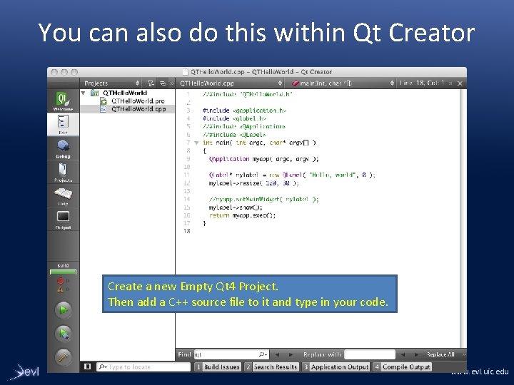 You can also do this within Qt Creator Create a new Empty Qt 4