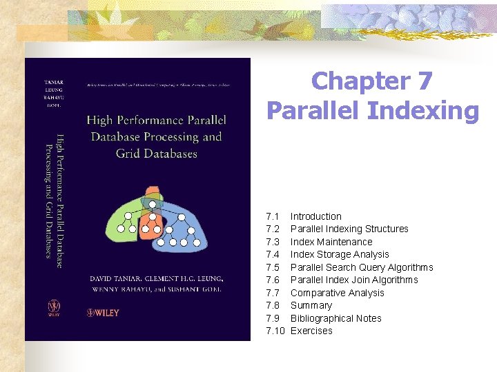 Chapter 7 Parallel Indexing 7. 1 7. 2 7. 3 7. 4 7. 5