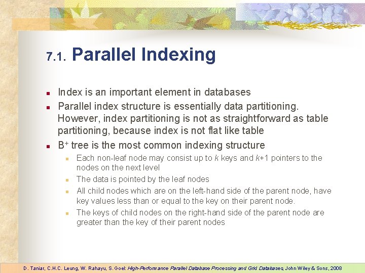7. 1. n n n Parallel Indexing Index is an important element in databases