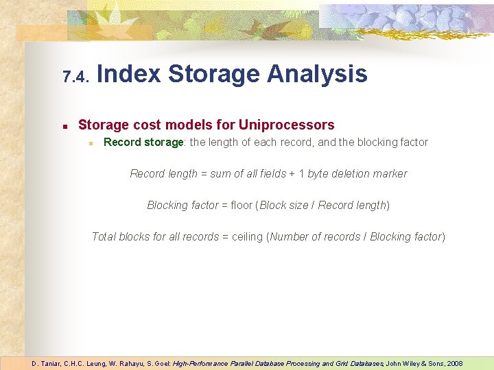 Index Storage Analysis 7. 4. n Storage cost models for Uniprocessors n Record storage: