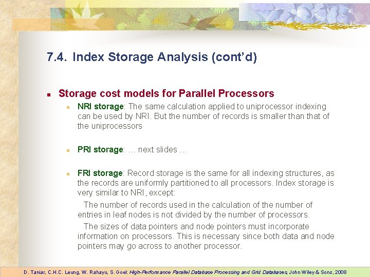 7. 4. Index Storage Analysis (cont’d) n Storage cost models for Parallel Processors n