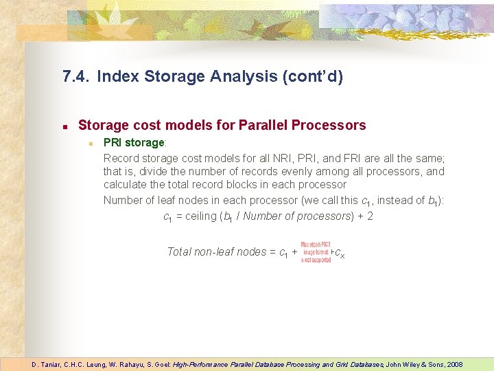 7. 4. Index Storage Analysis (cont’d) n Storage cost models for Parallel Processors n