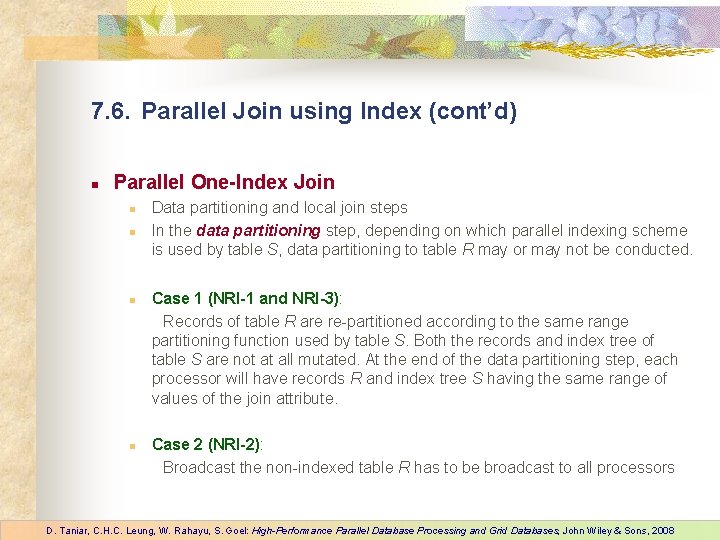 7. 6. Parallel Join using Index (cont’d) n Parallel One-Index Join n n Data