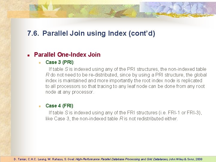 7. 6. Parallel Join using Index (cont’d) n Parallel One-Index Join n n Case