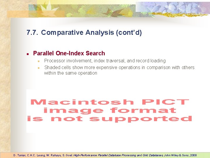 7. 7. Comparative Analysis (cont’d) n Parallel One-Index Search n n Processor involvement, index