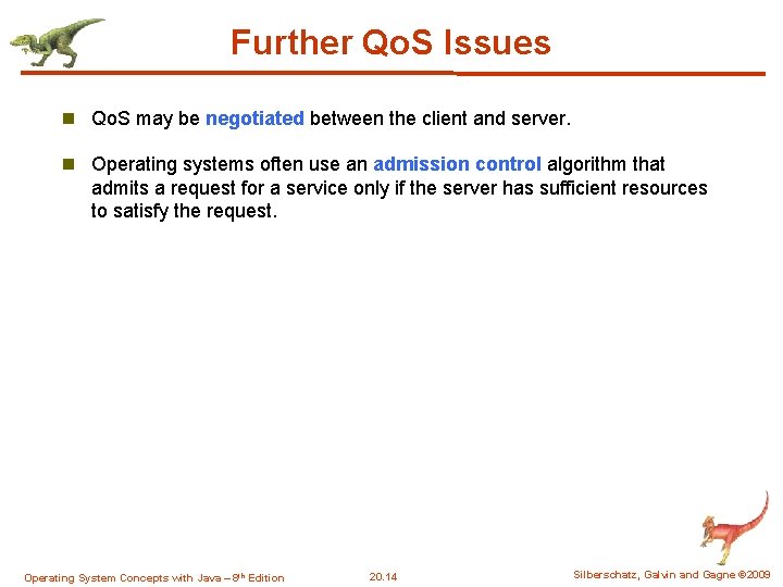 Further Qo. S Issues n Qo. S may be negotiated between the client and Further Qo. S Issues n Qo. S may be negotiated between the client and