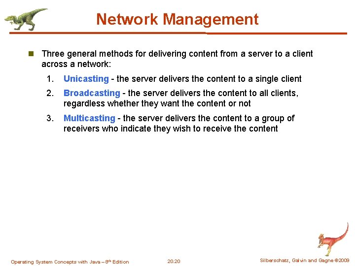 Network Management n Three general methods for delivering content from a server to a Network Management n Three general methods for delivering content from a server to a