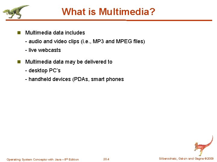 What is Multimedia? n Multimedia data includes - audio and video clips (i. e. What is Multimedia? n Multimedia data includes - audio and video clips (i. e.