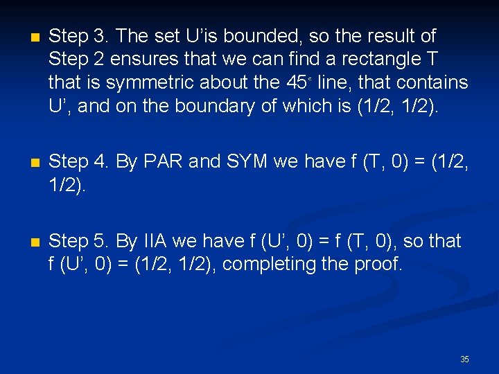 n Step 3. The set U’is bounded, so the result of Step 2 ensures