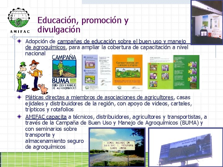 Educación, promoción y divulgación Adopción de campañas de educación sobre el buen uso y