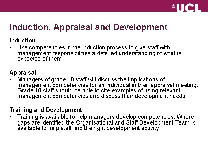 Induction, Appraisal and Development Induction • Use competencies in the induction process to give Induction, Appraisal and Development Induction • Use competencies in the induction process to give