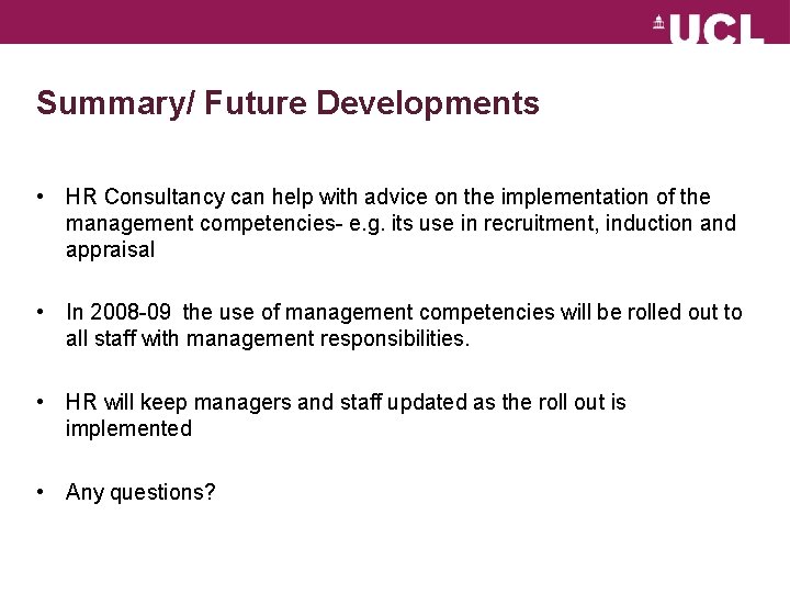 Summary/ Future Developments • HR Consultancy can help with advice on the implementation of Summary/ Future Developments • HR Consultancy can help with advice on the implementation of