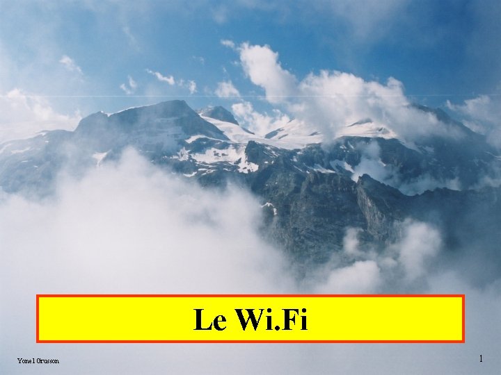 Le Wi. Fi Yonel Grusson 1 