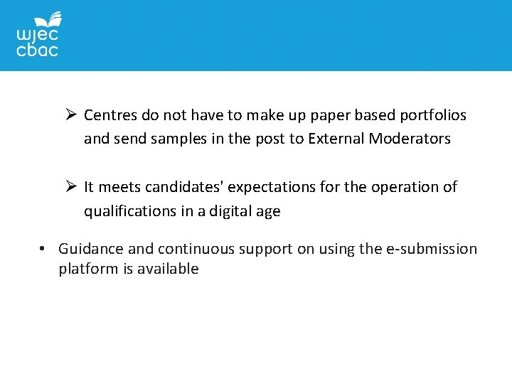  Centres do not have to make up paper based portfolios and send samples