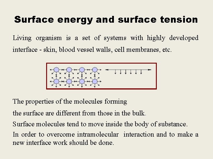 Surface energy and surface tension Living organism is a set of systems with highly