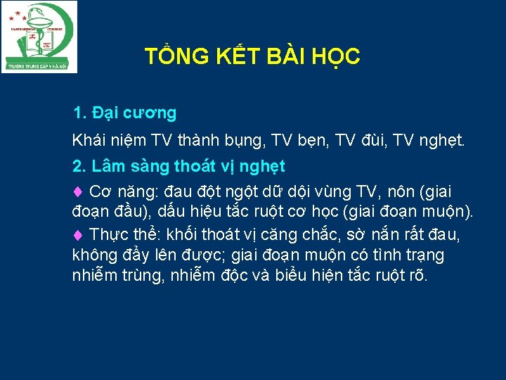 TỔNG KẾT BÀI HỌC 1. Đại cương Khái niệm TV thành bụng, TV bẹn,