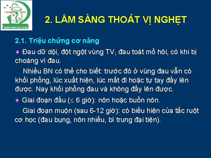 2. L M SÀNG THOÁT VỊ NGHẸT 2. 1. Triệu chứng cơ năng Đau