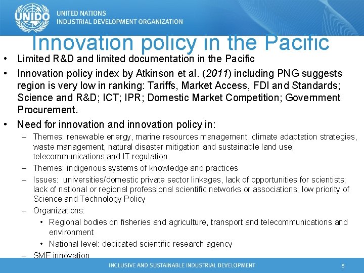 Innovation policy in the Pacific • Limited R&D and limited documentation in the Pacific