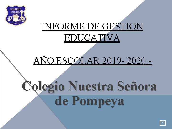 INFORME DE GESTION EDUCATIVA AÑO ESCOLAR 2019 - 2020. - Colegio Nuestra Señora de