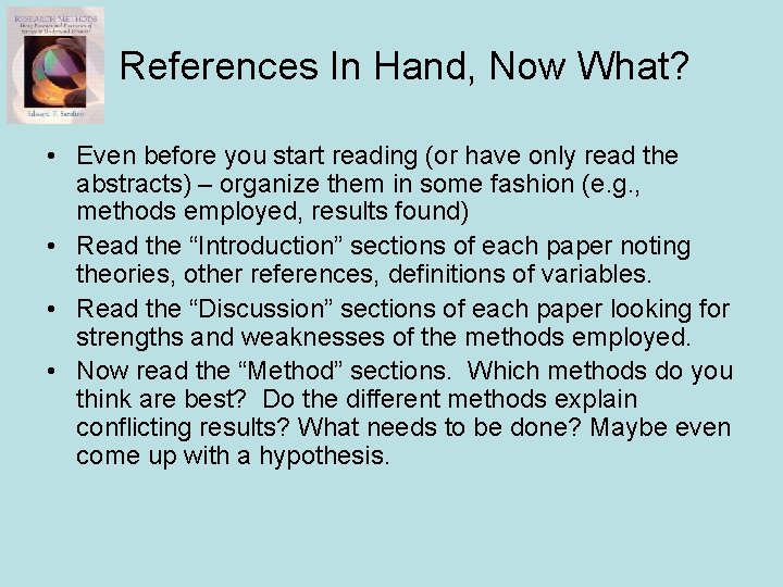 References In Hand, Now What? • Even before you start reading (or have only