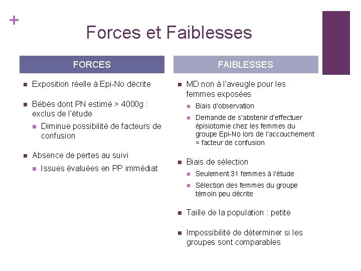 + Forces et Faiblesses FORCES n Exposition réelle à Epi-No décrite n Bébés dont + Forces et Faiblesses FORCES n Exposition réelle à Epi-No décrite n Bébés dont